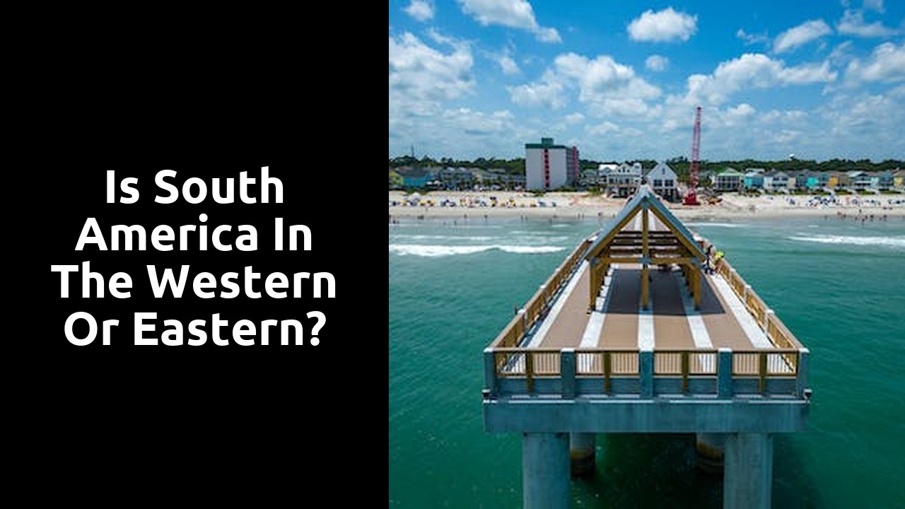 Is South America in the western or eastern?